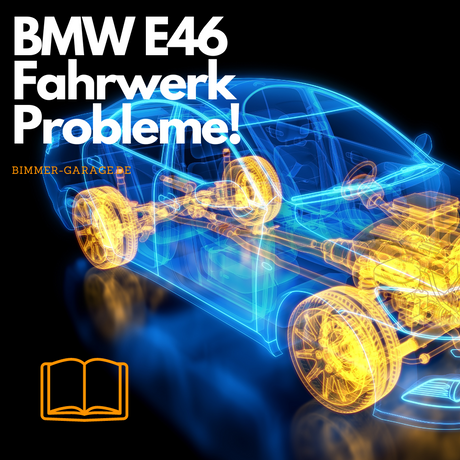 Fahrwerksprobleme beim BMW E46: Ursachen, Diagnose und Lösungen