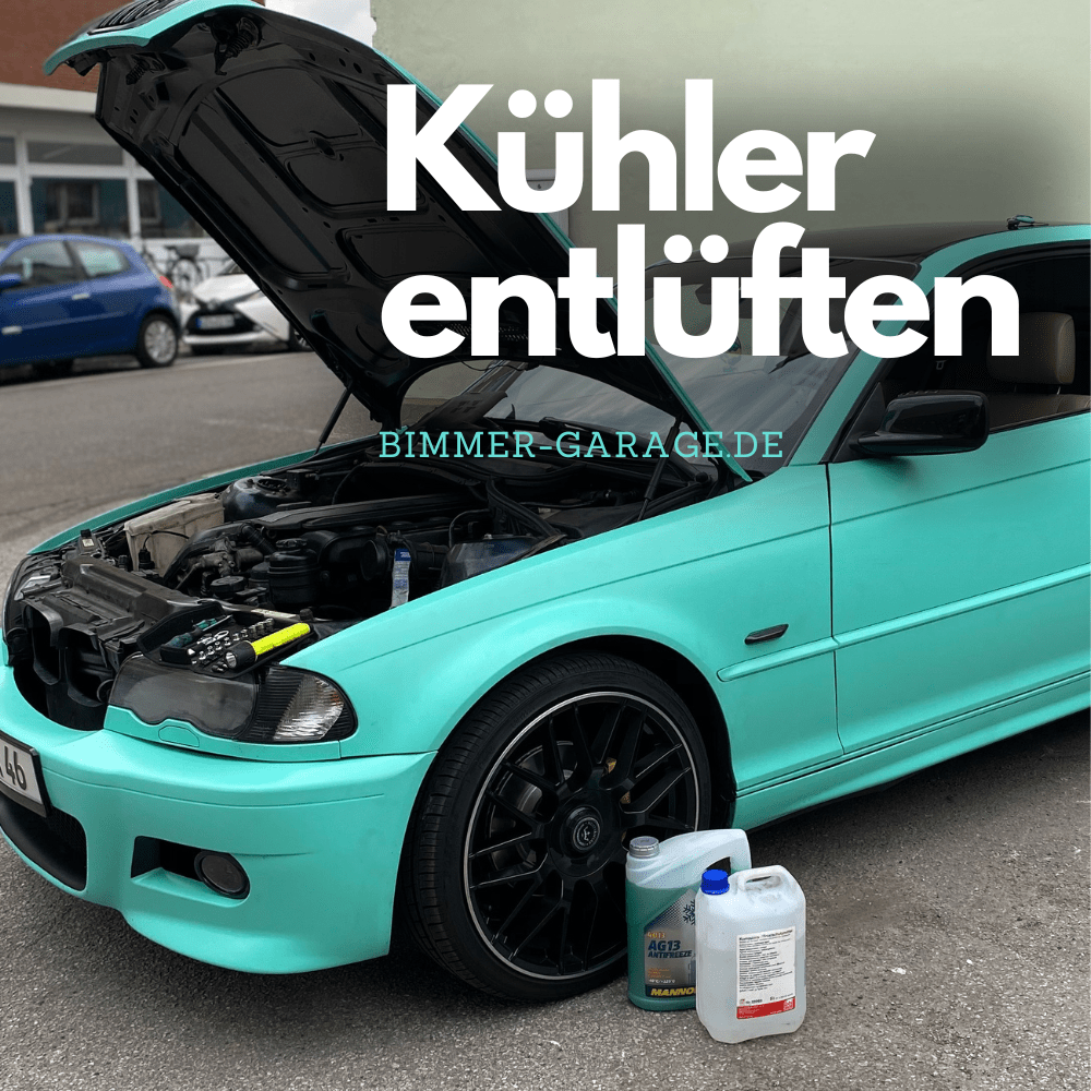 Kühlsystem richtig entlüften beim BMW E46 - CarWorlds GmbH